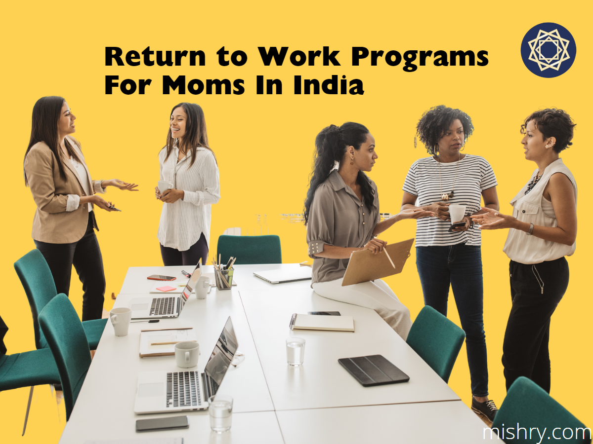 return to work programs for moms in india